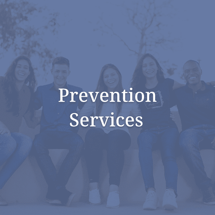 A group of smiling young adults with "Prevention Services" overlayed.