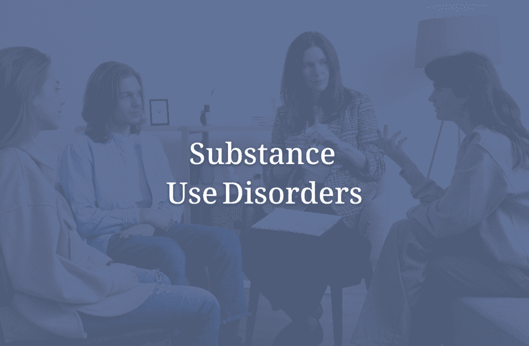 A group of young adults meeting to discuss mental health. "Substance Use Disorders" overlays the image.